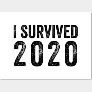 I Survived 2020 Distressed - Black Text Shirt Posters and Art